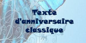 Untitled 15 300x149 - Texte d&#039;anniversaire classique