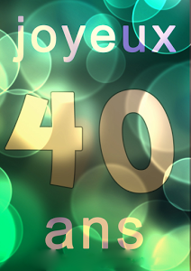 anniversaire 402Bans - Textes d&#039;anniversaire pour les 40 ans