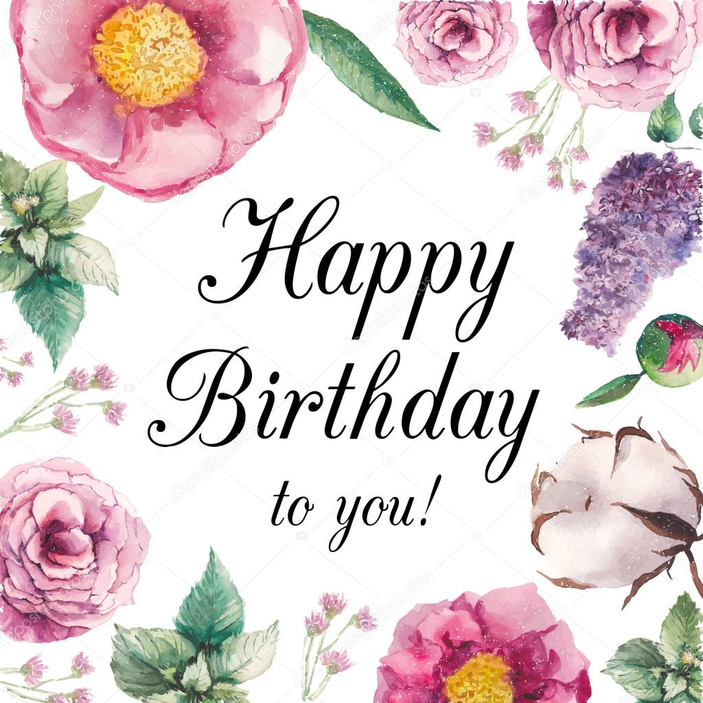 depositphotos 77449616 stock illustration watercolor floral happy birthday card - Texte pour dire de façon romantique Joyeux anniversaire à mon chéri